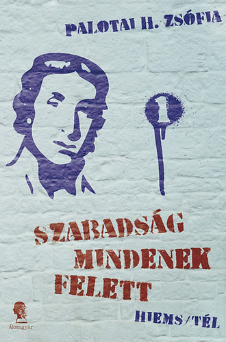 Szabadsg mindenek felett 1.