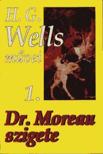 H. G. Wells - Dr. Moreau szigete