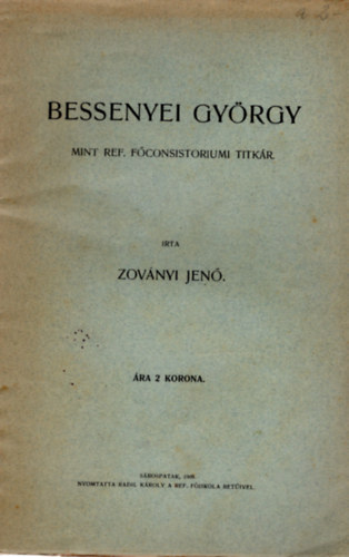 Bessenyei Gyrgy mint Ref. Fconsistoriumi titkr