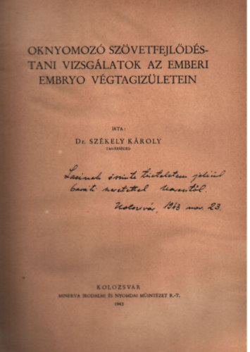 Oknyomoz� sz�vetfejl�d�stani vizsg�latok az emberi embryo v�gtagiz�letein