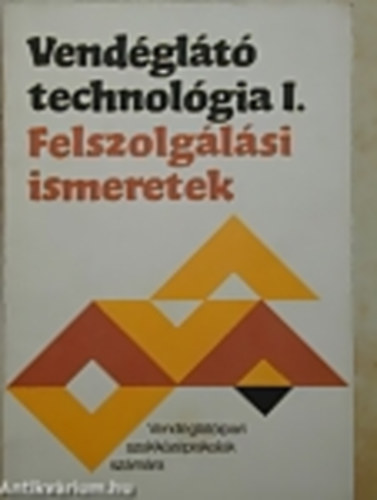 Vendglt technolgia I. - Felszolglsi ismeretek