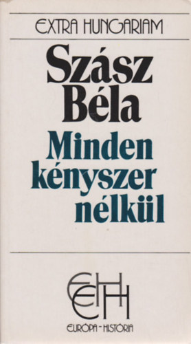 Minden knyszer nlkl (EH)