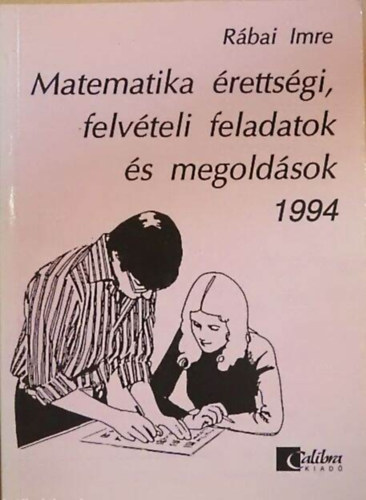 Matematika �retts�gi, felv�teli feladatok �s megold�sok 1994