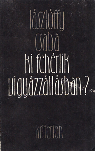 Ki fehrlik vigyzzllsban? (Dediklt)