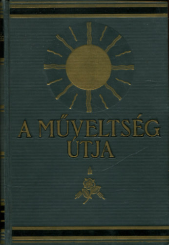 A m�velts�g �tja II.