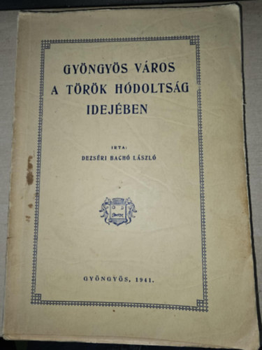 Gy�ngy�s v�ros a t�r�k h�dolts�g idej�ben.