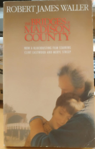 Robert James Waller - The Bridges of Madison County