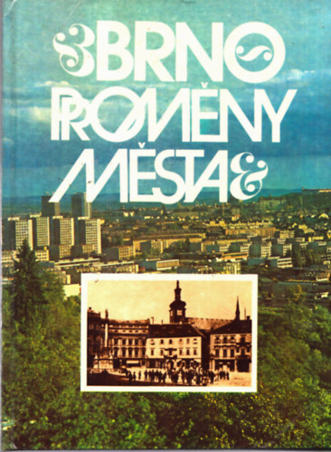 Brno promeny mesta - Cseh helytrtnet