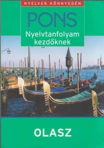 Beatrice Rovere-Fenati - Pons Nyelvtanfolyam Kezd�knek - Olasz