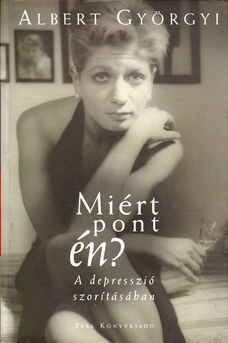 Miért pont én?  A depresszió  szorításában