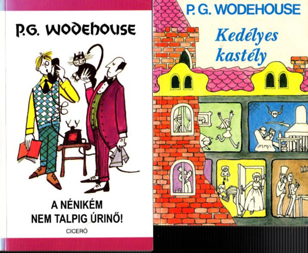 2 db P. G. Wodehouse regny: A nnikm nem talpig rin! + Kedlyes kastly