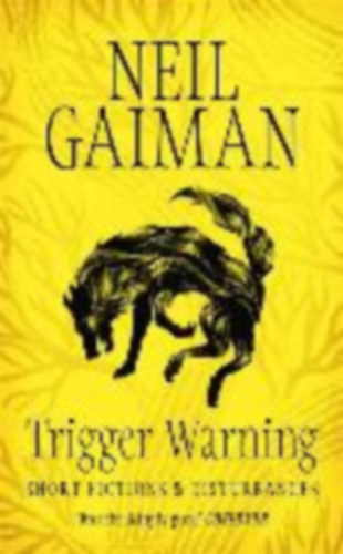 Neil Gaiman - Trigger Warning - Short Fictions and Disturbances