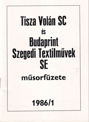 Tisza Voln SC s Budaprint Szegedi textilmvek SE msorfzet 1986/1