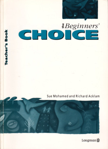 The Beginners' Choice: Teachers' Book