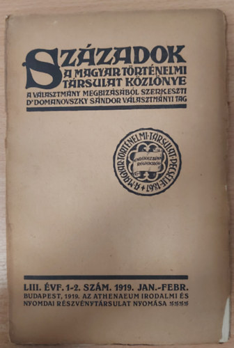 Szzadok - A Magyar Trtnelmi Trsulat kzlnye LIII. vf. 1-2. sz. 1919. jan.-febr.