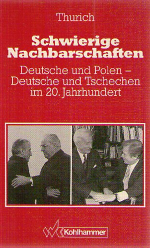 Eckart Thurich - Schwierige Nachbarschaften
