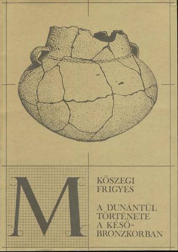 A Dun�nt�l t�rt�nete a k�s�-bronzkorban