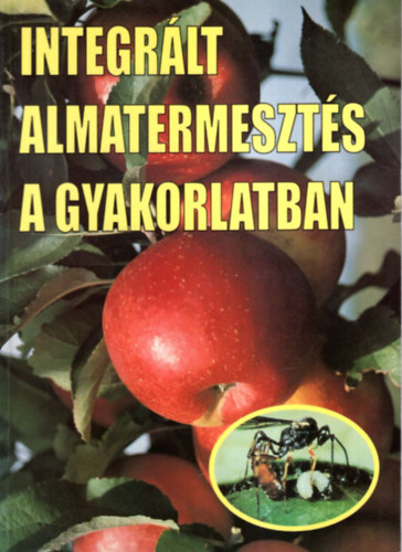 Integrlt almatermeszts a gyakorlatban