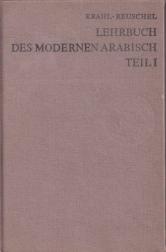 Lehrbuch des modernen arabisch I.