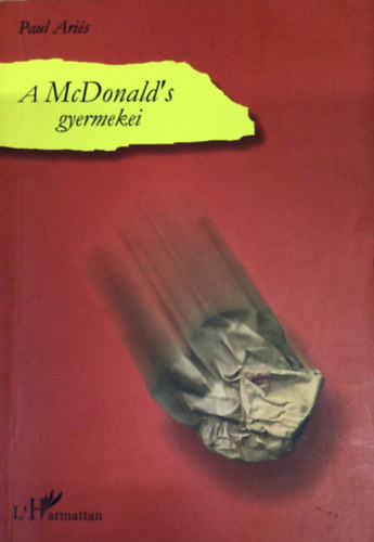 A McDonald's gyermekei A VILG MCDONALDIZLDSA