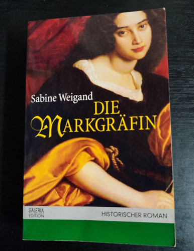 Sabine Weigand - Die Markgräfin