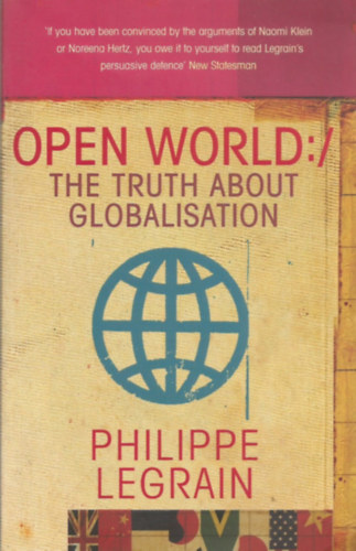 Philippe Legrain - Open World: The Truth About Globalisation