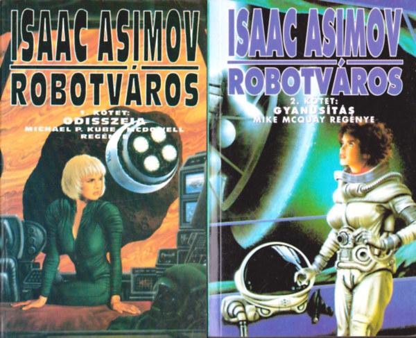 Isaac Asimov: Robotvros I-II. (I: Odisszeia, II: Gyanusts)