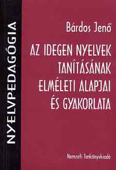 Brdos Jen - Az idegen nyelvek tantsnak elmleti alapjai s gyakorlata