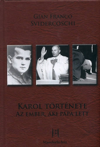 Karol trtnete - Az ember, aki ppa lett