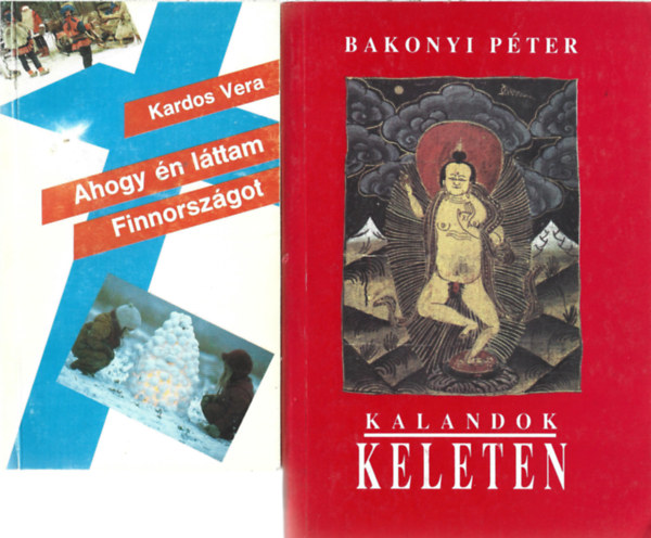 2 db knyv, Kardos Vera: Ahogy n lttam Finnorszgot, Bakonyi Pter: Kalandok Keleten