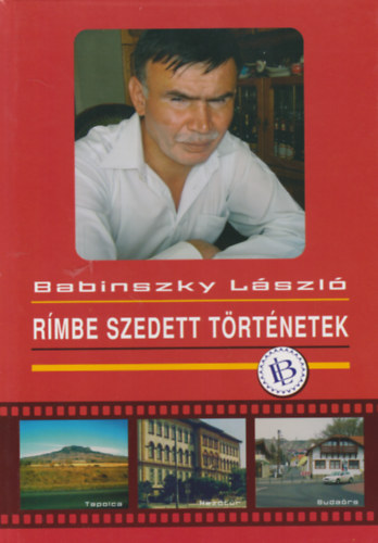 Babinszky Lszl - Rmbe szedett trtnetek