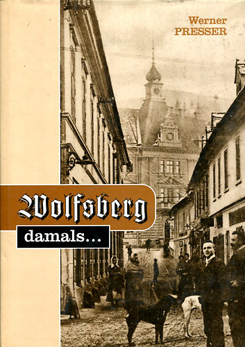 Werner Presser - Wolfsberg damals...