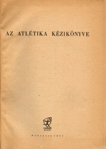 dr. Sir Jzsef  (fszerk.) - Az atltika kziknyve