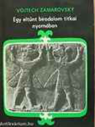 Vojtech Zamarovsky - Szerkeszt�: Czag�ny Iv�n - Ford�t�: Hidegh�ty Erzs�bet - Grafikus: Otakar Pok - Egy elt�nt birodalom titkai nyom�ban (A hettit�k f�lfedez�se - Bedrich Hrozny m�dszere - A hieroglifikus hettit�k - A hettit�k t�rt�nete - A hettita kult�ra...)