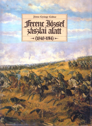Ferenc Jzsef zszlai alatt 1848-1914