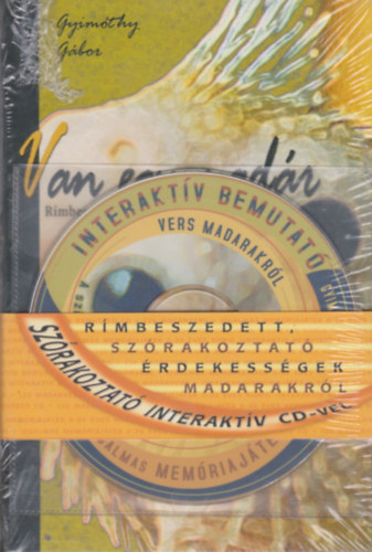 Van egy madr - Rmbeszedett, szrakoztat rdekessgek madarakrl (Interaktv CD-vel)