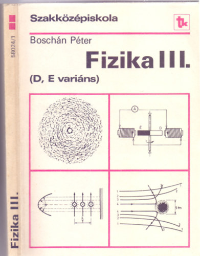 Fizika III. (D, E varins - Szakkzpiskola - Tizedik kiads - NT 58024/1)