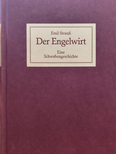 Emil Strauss - Der Engelwirt: Eine Schwabengeschichte