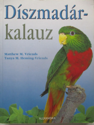 Matthew M. Vriends; Tanya M. Heming-Vriends - Dszmadrkalauz