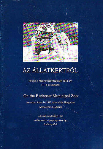 Az llatkertrl (Kivonat a Magyar ptmvszet 1912. vi 11-12-es szmbl) - Reprint