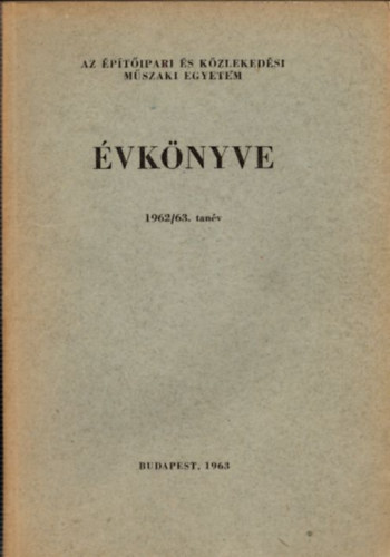 Az ptipari s Kzlekedsi Mszaki Egyetem vknyve 1962/63.tanv