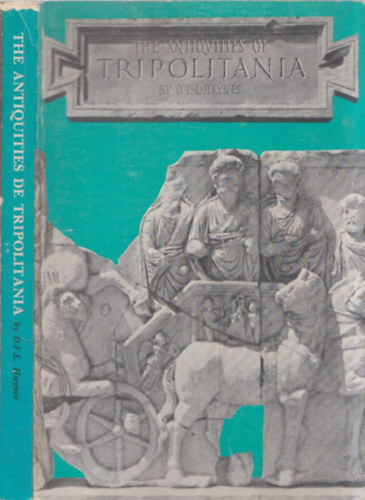 The antiquities of Tripolitania (An archaeological and historical guide to the pre-Islamic)