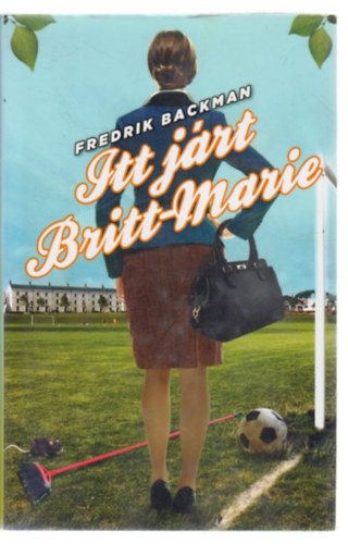 Fredrik Backman - Itt j�rt Britt-Marie