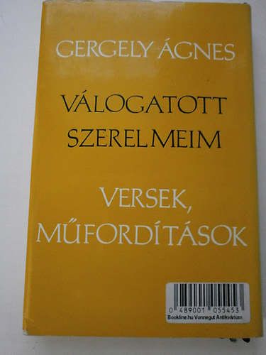 V�logatott szerelmeim (Versek, m�ford�t�sok)