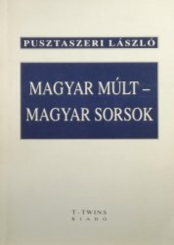 Magyar mlt-magyar sorsok