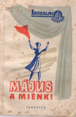 Mjus a mink ! ( Irodalmi sznpad ) Msoranyag a mjus elseje megnneplsre