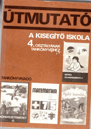 �tmutat� a kiseg�t� iskola 4. oszt�ly�nak tank�nyv�hez