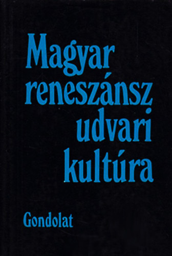 Magyar renesznsz, udvari kultra