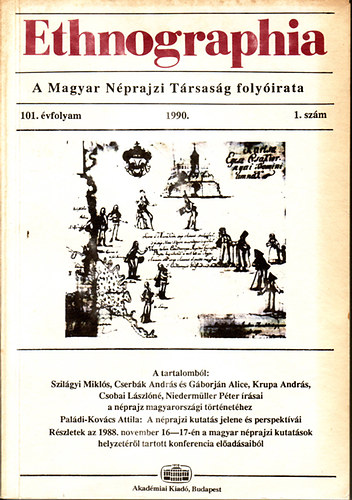 Ethnographia - a Magyar Nprajzi Trsasg folyirata 1990. 2-4. szm (101. vf.) Az els ktet hinyzik