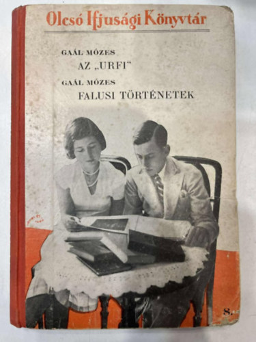 Ga�l M�zes: Az "urfi", Falusi t�rt�netek (Olcs� Ifj�s�gi K�nyvt�r 8.)